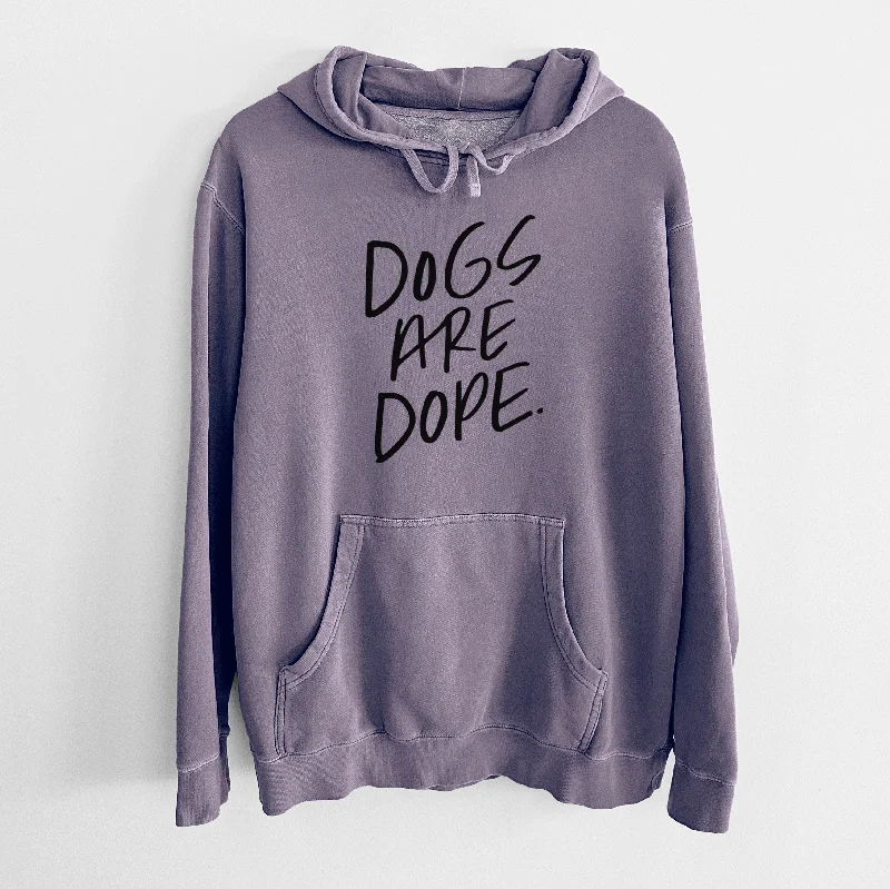 Dogs Are Dope - Unisex Pigment Dyed Hoodie Hoodie with Mock Neck Collared Structured Dogs Are Dope - Unisex Pigment Dyed Hoodie Hoodie with Mock Neck Collared Structured